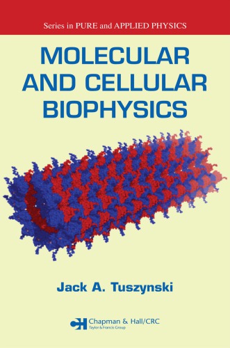 Molecular And Cellular Biophysics Jack A Tuszynski