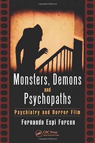 Monsters Demons And Psychopaths Psychiatry And Horror Film 1st Edition Fernando Espi Forcen