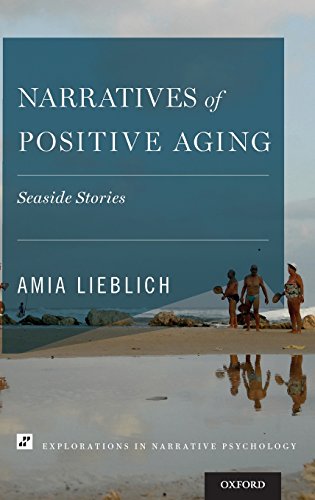 Narratives Of Positive Aging Seaside Stories 1st Edition Amia Lieblich
