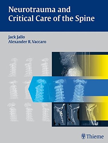 Neurotrauma And Critical Care Of The Spine 1st Edition Jack I Jallo