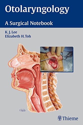 Otolaryngology A Surgical Notebook 1st Edition Keat Jin Lee