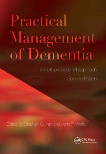 Practical Management Of Dementia A Multiprofessional Approach Second Edition 2nd Ed Curran
