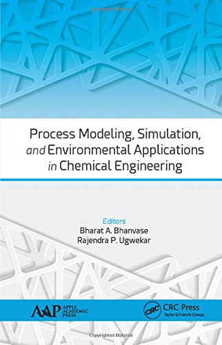 Process Modeling Simulation And Environmental Applications In Chemical Engineering Bhanvase