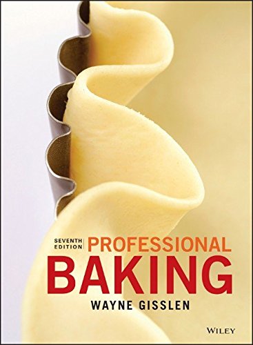Professional Baking 7th Edition Wayne Gisslen J Gerard Smith