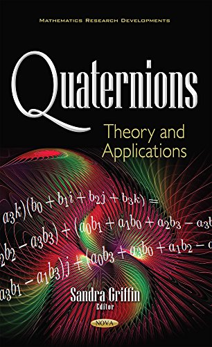 Quaternions Theory And Applications Sandra Griffin