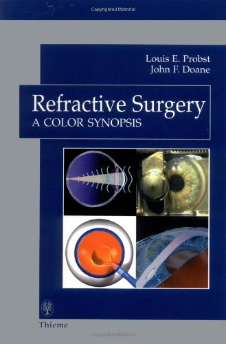 Refractive Surgery A Color Synopsis 1st Edition Louis E Probst