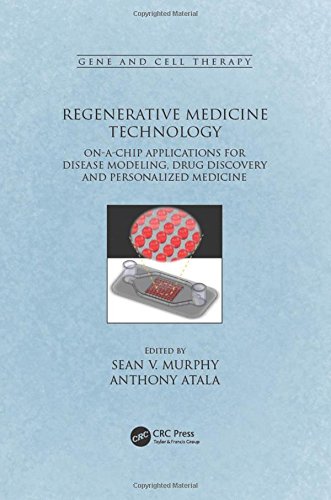 Regenerative Medicine Technology Onachip Applications For Disease Modeling Drug Discovery And Personalized Medicine 1st Edition Atala