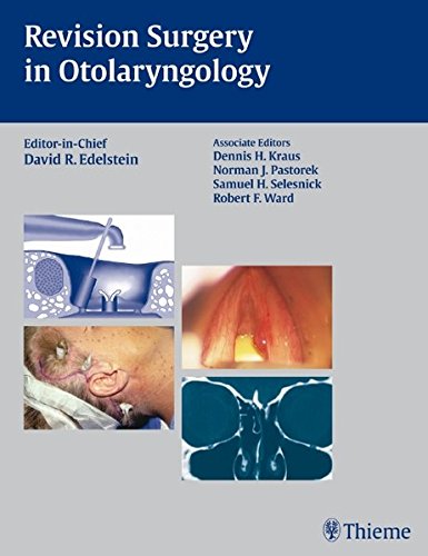 Revision Surgery In Otolaryngology 1st Edition David R Edelstein