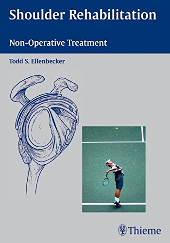 Shoulder Rehabilitation Nonoperative Treatment Todd S Ellenbecker