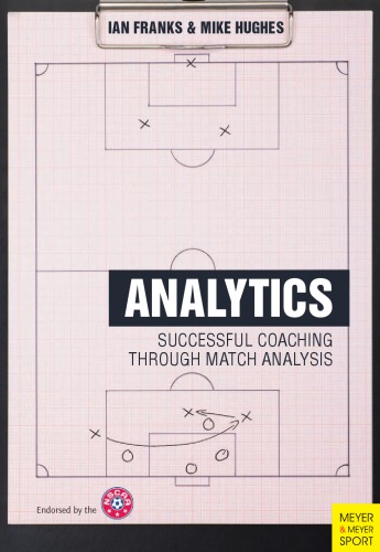 Soccer Analytics Successful Coaching Through Match Analysis Franks