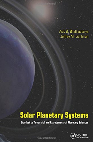 Solar Planetary Systems Stardust To Terrestrial And Extraterrestrial Planetary Sciences Asit B Bhattacharya