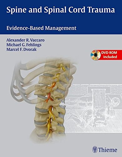 Spine And Spinal Cord Trauma Evidencebased Management 1 Hardvdr Alexander R Vaccaro