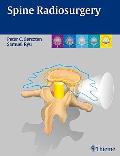 Spine Radiosurgery 1st Edition Peter C Gerszten Samuel Ryu