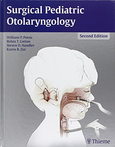 Surgical Pediatric Otolaryngology Second Edition William P Potsic