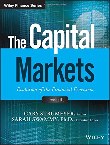 The Capital Markets Evolution Of The Financial Ecosystem 1st Edition Gary Strumeyer