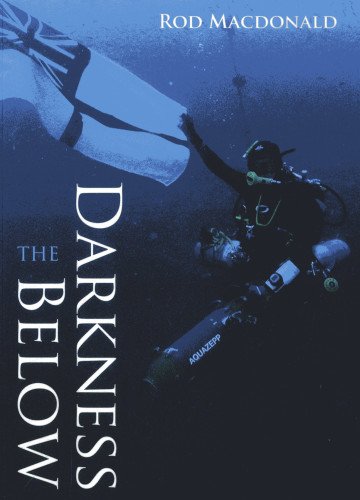The Darkness Below Rod Macdondald