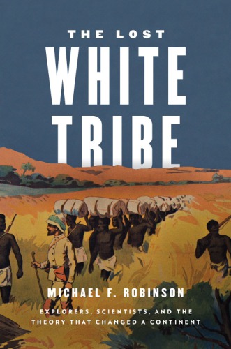The Lost White Tribe Michael F Lauryssen