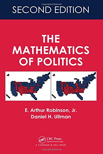 The Mathematics Of Politics Second Edition 2nd Ed Robinson E Arthur Ullman