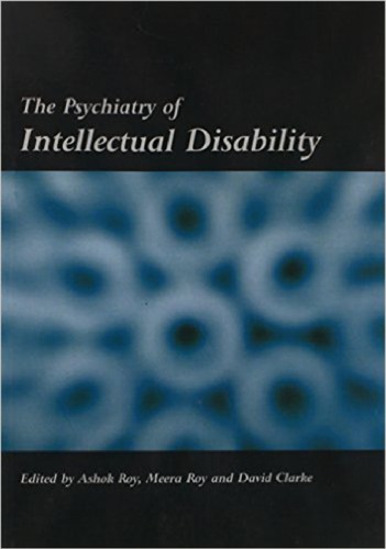 The Psychiatry Of Intellectual Disability Clarke David Roy Ashok Roy