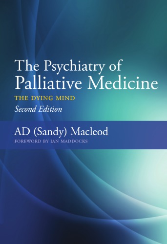 The Psychiatry Of Palliative Medicine The Dying Mind 2nd Ed Macleod