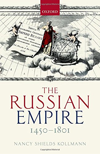 The Russian Empire 14501801 Oxford History Of Early Modern Europe 1st Edition Nancy Shields Kollmann
