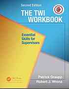 The Twi Workbook Essential Skills Of Supervisors Second Edition Patrick Graupp