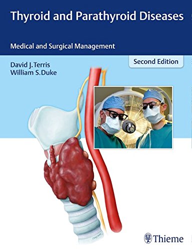 Thyroid And Parathyroid Diseases Medical And Surgical Management 2nd Ed 2nd Edition David J Terris