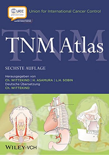 Tnm Atlas Ein Illustrierter Leitfaden Zur Tnmptnmklassifikation Maligner Tumoren Sechste Auflage Asamura
