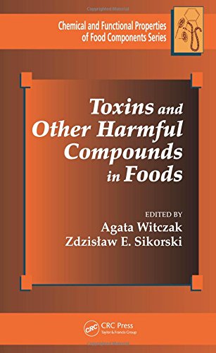 Toxins And Other Harmful Compounds In Foods 1st Edition Sikorski