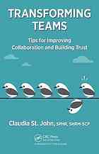 Transforming Teams Tips For Improving Collaboration And Building Trust St John