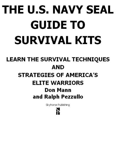The Us Navy Seal Guide To Survival Kits Don Mann Ralph Pezzullo
