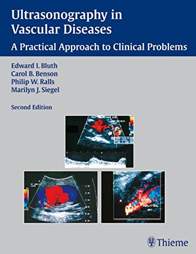 Ultrasonography In Vascular Diseases A Practical Approach To Clinical Problems 2nd Ed Edward I Bluth