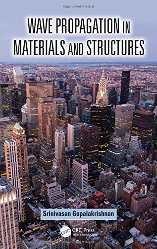 Wave Propagation In Materials And Structures Srinivasan Gopalakrishnan