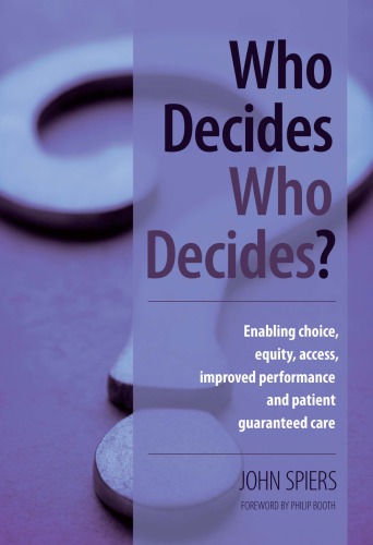 Who Decides Who Decides Enabling Choice Equity Access Improved Performance And Patient Guaranteed Care Booth