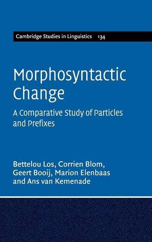 Morphosyntactic Change A Comparative Study Of Particles And Prefixes 1st Edition Bettelou Los