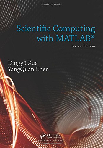 Scientific Computing With Matlab Second Edition 2nd Edition Dingyu Xue