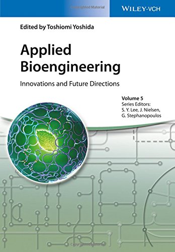 Applied Bioengineering Innovations And Future Directions 1st Edition Toshiomi Yoshida