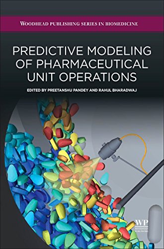 Predictive Modeling Of Pharmaceutical Unit Operations 1st Edition Preetanshu Pandey