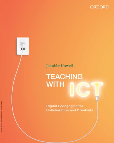 Teaching With Ict Digital Pedagogies For Collaboration And Creativity Jennifer Howell