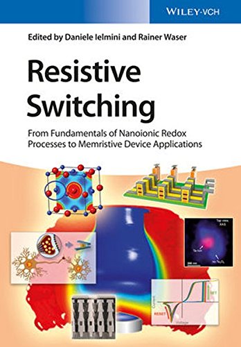 Resistive Switching From Fundamentals Of Nanoionic Redox Processes To Memristive Device Applications 1st Edition Daniele Ielmini