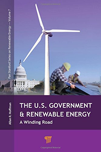 The Us Government And Renewable Energy A Winding Road Allan Hoffman
