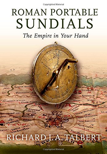 Roman Portable Sundials The Empire In Your Hand 1st Edition Richard Ja Talbert