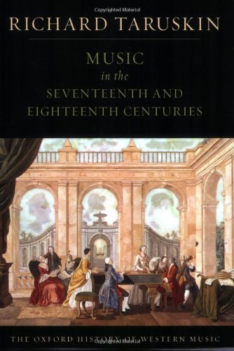 Music In The Seventeenth And Eighteenth Centuries The Oxford History Of Western Music 2 Second Revised Edition 2nd Edition Richard Taruskin