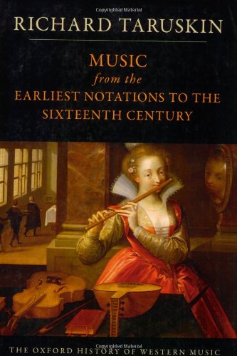 Music From The Earliest Notations To The Sixteenth Century Revised Ed Richard Taruskin