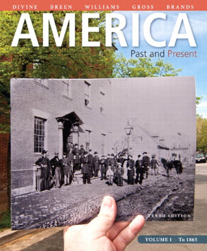 America Past And Present Vol 1 To 1865 Robert A Divine T H Breen