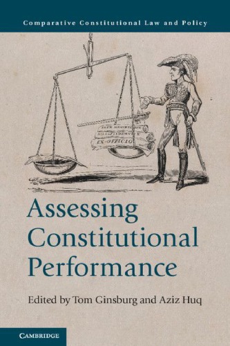 Assessing Constitutional Performance Tom Ginsburg Aziz Huq Eds