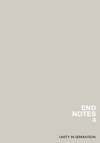 Endnotes 4 Unity In Separation Endnotes Editor Chris Wright