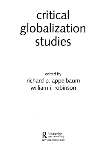 Critical Globalization Studies Richard P Appelbaum William I Robinson