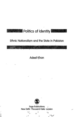 Politics Of Identity Ethnic Nationalism And The State In Pakistan Adeel Khan