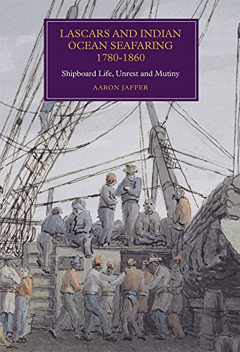 Lascars And Indian Ocean Seafaring 17801860 Aaron Jaffer